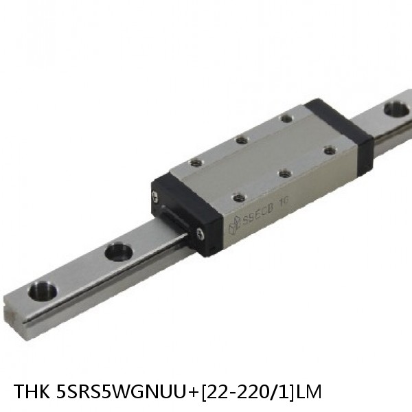 5SRS5WGNUU+[22-220/1]LM THK Miniature Linear Guide Full Ball SRS-G Accuracy and Preload Selectable