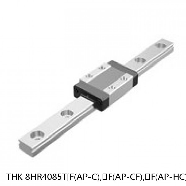 8HR4085T[F(AP-C),​F(AP-CF),​F(AP-HC)]+[217-3000/1]L THK Separated Linear Guide Side Rails Set Model HR