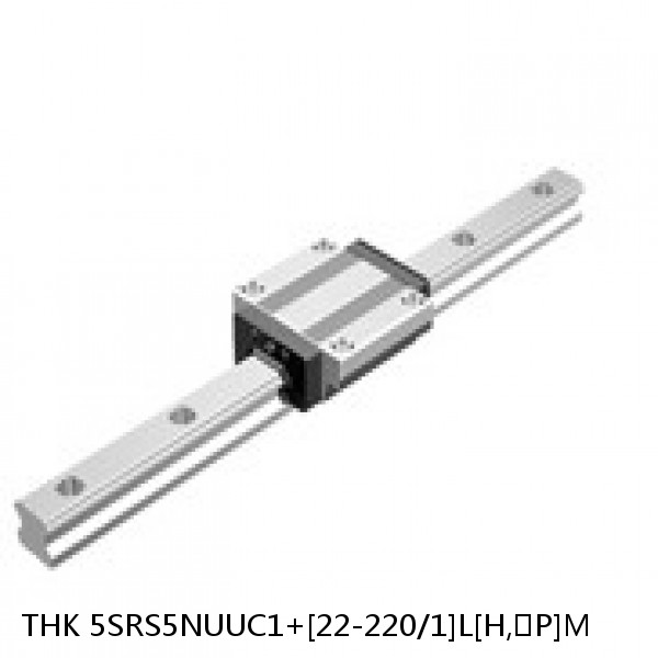 5SRS5NUUC1+[22-220/1]L[H,​P]M THK Miniature Linear Guide Caged Ball SRS Series