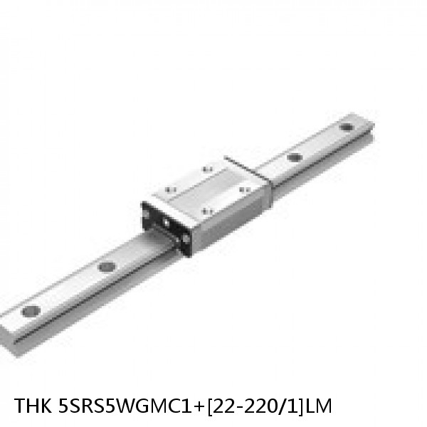 5SRS5WGMC1+[22-220/1]LM THK Miniature Linear Guide Full Ball SRS-G Accuracy and Preload Selectable