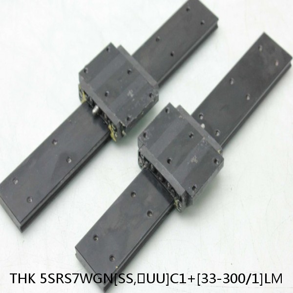 5SRS7WGN[SS,​UU]C1+[33-300/1]LM THK Miniature Linear Guide Full Ball SRS-G Accuracy and Preload Selectable