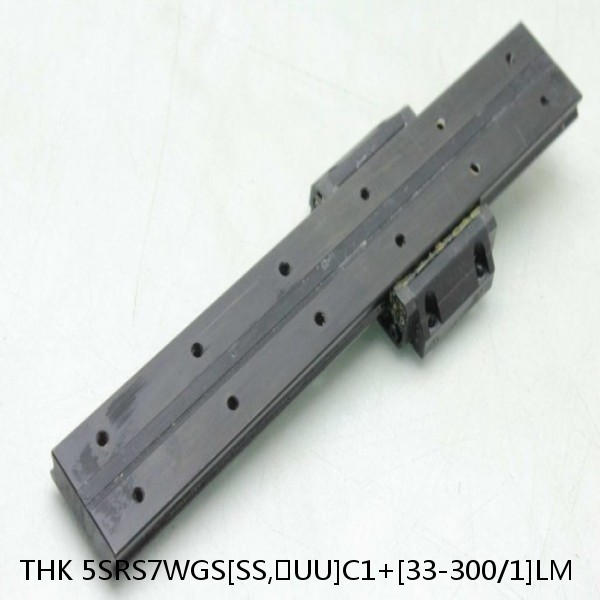 5SRS7WGS[SS,​UU]C1+[33-300/1]LM THK Miniature Linear Guide Full Ball SRS-G Accuracy and Preload Selectable